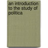 An Introduction To The Study Of Politica by Luigi Cossa