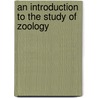 An Introduction To The Study Of Zoology door Thomas Henry Huxley
