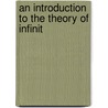 An Introduction To The Theory Of Infinit door Thomas John I. Bromwich