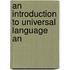 An Introduction To Universal Language An