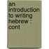 An Introduction To Writing Hebrew : Cont