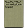 An Observation On The Design Of Establis door Onbekend