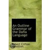 An Outline Grammar Of The Dafla Language door Robert Clifton Hamilton