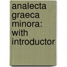 Analecta Graeca Minora: With Introductor door Onbekend