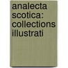 Analecta Scotica: Collections Illustrati door Onbekend