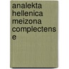 Analekta Hellenica Meizona Complectens E door Andrew Dalzel