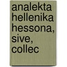 Analekta Hellenika Hessona, Sive, Collec by Andrew Dalzel