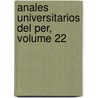 Anales Universitarios del Per, Volume 22 door Universidad Nac