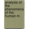 Analysis Of The Phenomena Of The Human M by James Mill