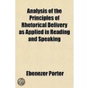 Analysis Of The Principles Of Rhetorical by Ebenezer Porter