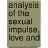 Analysis Of The Sexual Impulse, Love And