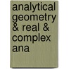Analytical Geometry & Real & Complex Ana door Onbekend