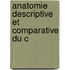 Anatomie Descriptive Et Comparative Du C