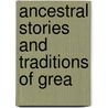 Ancestral Stories And Traditions Of Grea door John Timbs