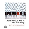 Ancient America, In Notes On American Ar door John D. Baldwin