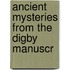 Ancient Mysteries From The Digby Manuscr