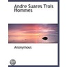 Andre Suares Trois Hommes by Unknown