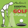 Andrew's Essential Guide To Golf Putting door Peter Syson