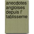 Anecdotes Angloises Depuis L' Tablisseme