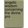 Angelic Wisdom Concerning The Divine Pro door Emanuel Swedenborg