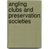 Angling Clubs And Preservation Societies