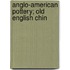 Anglo-American Pottery; Old English Chin
