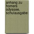 Anhang Zu Homers Odyssee, Schulausgabe: