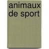 Animaux De Sport door Ͽ