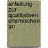 Anleitung Zur Qualitativen Chemischen An