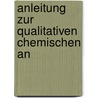 Anleitung Zur Qualitativen Chemischen An door Justus Liebig