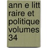 Ann E Litt Raire Et Politique Volumes 34 door Lie-Catherine Frron
