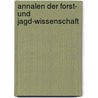 Annalen Der Forst- Und Jagd-Wissenschaft door Societt Der Forst-Und Jagdkunde