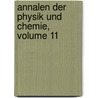 Annalen Der Physik Und Chemie, Volume 11 by Unknown