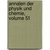 Annalen Der Physik Und Chemie, Volume 51 door . Anonymous