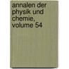 Annalen Der Physik Und Chemie, Volume 54 by Unknown