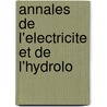 Annales De L'Electricite Et De L'Hydrolo by Docteur Henry Van Holsbeek