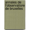 Annales De L'Observatiore De Bruxelles door Adolphe Quételet