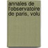 Annales De L'Observatoire De Paris, Volu
