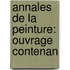 Annales De La Peinture: Ouvrage Contenan