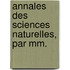 Annales Des Sciences Naturelles, Par Mm.