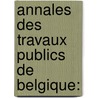 Annales Des Travaux Publics De Belgique: door Onbekend