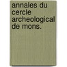 Annales Du Cercle Archeological de Mons. door Onbekend