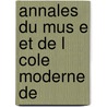 Annales Du Mus E Et De L Cole Moderne De by Paris Salon