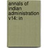Annals Of Indian Administration V14: In