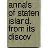 Annals Of Staten Island, From Its Discov door J.J. Clute