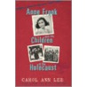 Anne Frank And Children Of The Holocaust door Carol Ann Lee