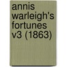 Annis Warleigh's Fortunes V3 (1863) by Unknown