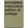 Annotated Instructors Edition Of College by Unknown