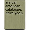 Annual American Catalogue. (Third Year). door Frederick Leypoldt