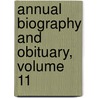 Annual Biography and Obituary, Volume 11 by Unknown